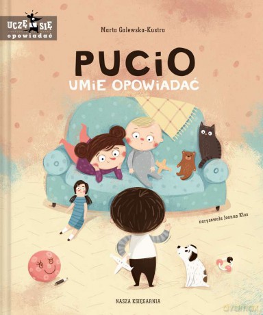 Pucio umie opowiadać - Marta Galewska-Kustra [KSIĄŻKA]