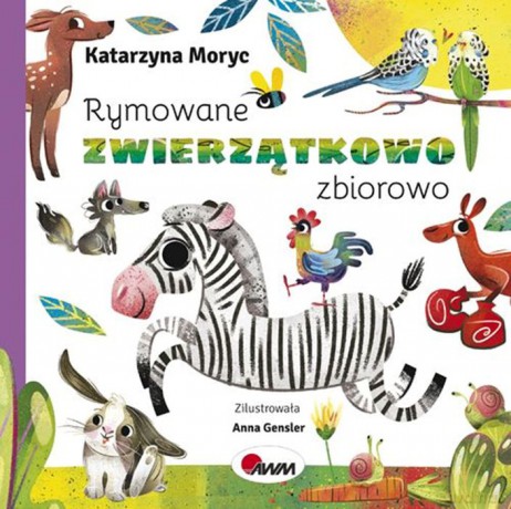 Rymowane zwierzątkowo zbiorowo - Katarzyna Moryc, Mirosława Kwiecińska [KSIĄŻKA]