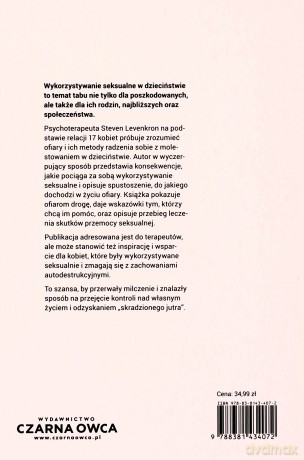 Skradzione jutro. Jak zrozumieć i leczyć kobiety wykorzystywane seksualnie w dzieciństwie - Steven Levenkron [KSIĄŻKA]