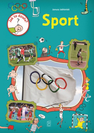 Sport. Jak to działa - Janusz Jabłoński [KSIĄŻKA]