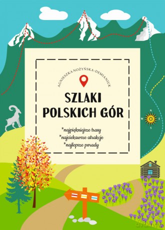 Szlaki polskich gór - Agnieszka Nożyńska-Demianiuk [KSIĄŻKA]