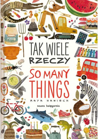 Tak wiele rzeczy. So many things - Maya Hanisch [KSIĄŻKA]