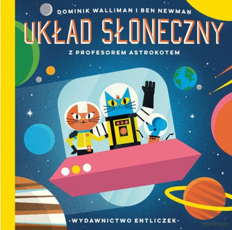 Układ Słoneczny z profesorem Astrokotem - Dominic Walliman, Ben Newman [KSIĄŻKA]