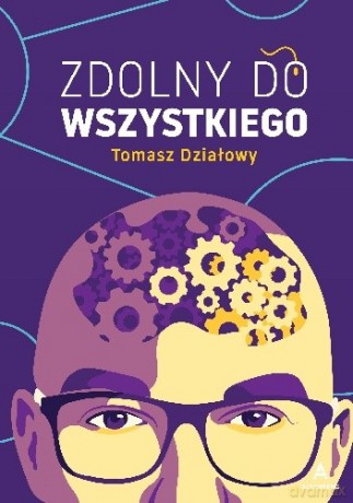 Zdolny do wszystkiego - Tomasz Gimper Działowy [KSIĄŻKA]