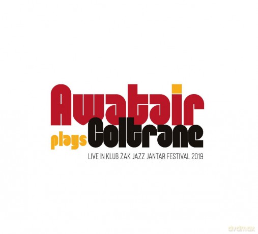 Awatair: Awatair Plays Coltrane [CD]
