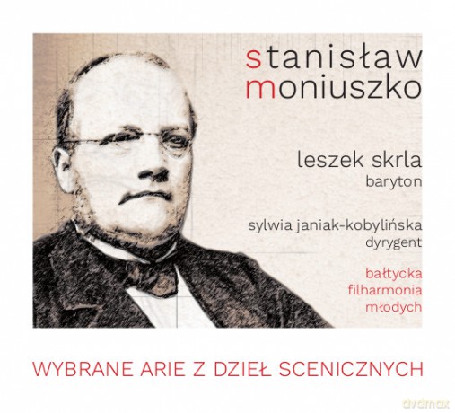 Stanisław Moniuszko: Wybrane arie z dzieł scenicznych [CD]