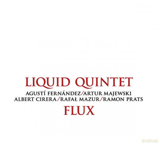 Liquid Quintet: Flux [CD]
