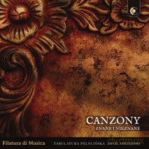 Filatura di Musica: Canzony znane i nieznane [CD]