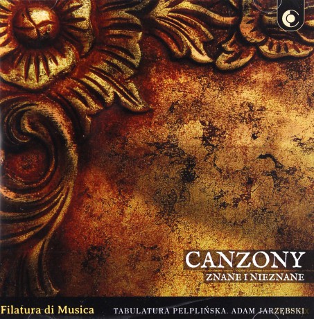 Filatura di Musica: Canzony znane i nieznane [CD]