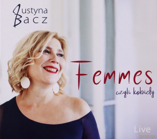 Justyna Bacz: Femmes czyli kobiety [CD]
