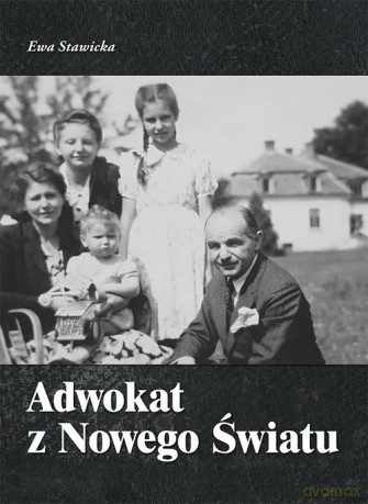 Adwokat z Nowego Światu - Ewa Stawicka [KSIĄŻKA]