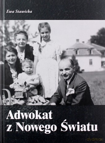 Adwokat z Nowego Światu - Ewa Stawicka [KSIĄŻKA]