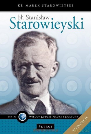 Bł. Stanisław Starowieyski - Marek Starowieyski [KSIĄŻKA]
