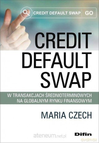 Credit default swap - Maria Czech [KSIĄŻKA]