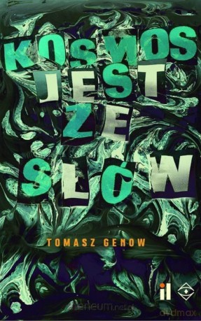 Kosmos jest ze słów - Tomasz Genow [KSIĄŻKA]