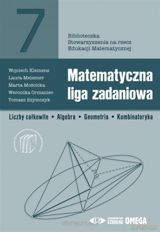 Matematyczna liga zadaniowa [KSIĄŻKA]
