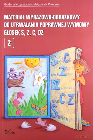 Materiał wyrazowo-obrazkowy.. głosek S,C,Z,DZ 2019 - Grażyna Krzysztoszek, Małgorzata Piszczek [KSIĄŻKA]