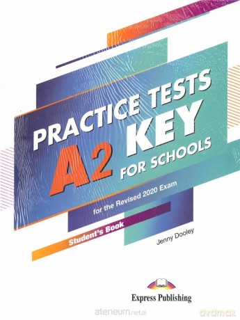 Practice Tests A2 Key For Schools podręcznik - Jenny Dooley [KSIĄŻKA]