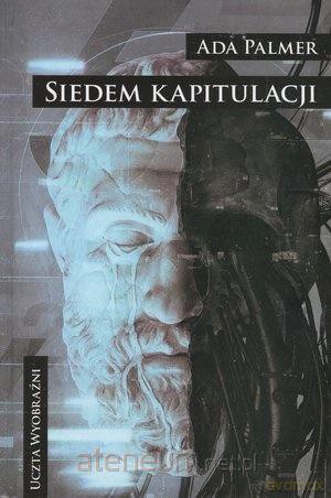 Terra Ignota (Tom 2) Siedem kapitulacji - Ada Palmer [KSIĄŻKA]