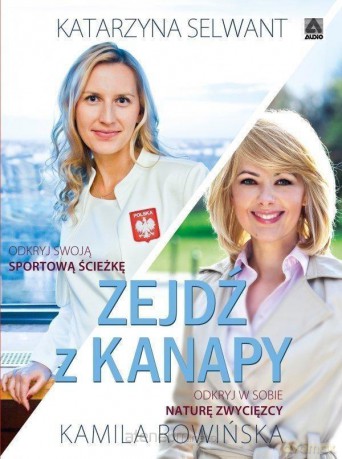 Zejdź z kanapy - Kamila Rowińska, Katarzyna Selwant [AUDIOBOOK]