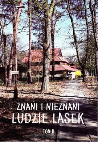 Znani i nieznani ludzie lasek (Tom 2) - Maria Krystyna Rottenberg [KSIĄŻKA]