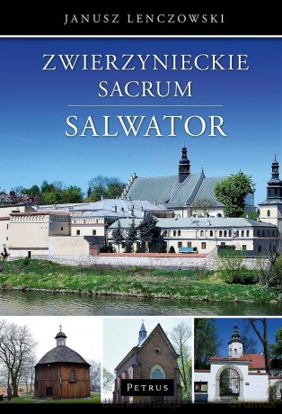 Zwierzynieckie sacrum. Sawlator - Janusz Lenczowski [KSIĄŻKA]