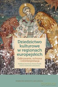 Dziedzictwo kulturowe w regionach europejskich [KSIĄŻKA]