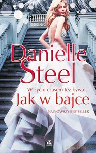 Jak w bajce - Danielle Steel [KSIĄŻKA]