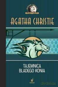 Kolekcja kryminałów. Tajemnica Bladego Konia - Agatha Christie [KSIĄŻKA]