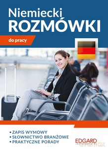 Niemiecki. Rozmówki do pracy - Magdalena Piotrowska, Ewelina Kinalska [KSIĄŻKA]