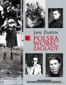 Polska wobec zagłady - Jan Żaryn [KSIĄŻKA]