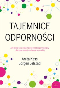 Tajemnice odporności - Jorgen Jelstad, Anita Kass [KSIĄŻKA]