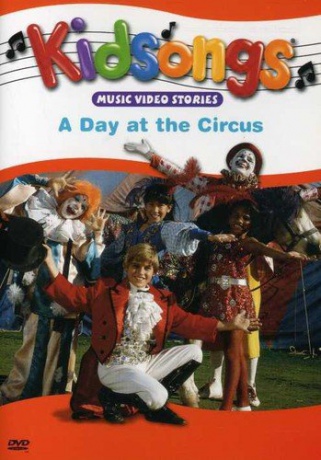 Kidsongs: A Day at the Circus [DVD]