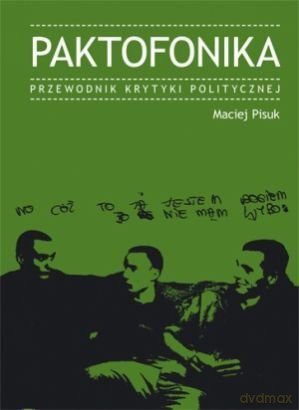 Paktofonika. Przewodnik Krytyki Politycznej - Maciej Pisuk [książka]