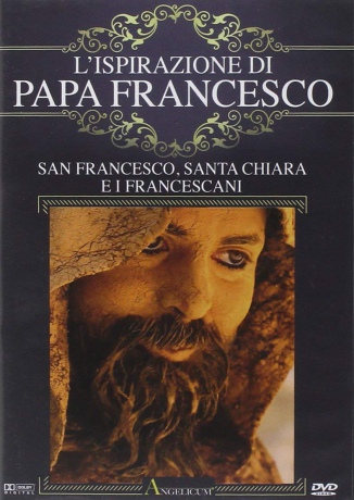 L' ispirazione di papa Francesco - San Francesco, santa Chiara e i francescani [DVD]