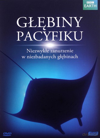 Głębiny Pacyfiku. Niezwykłe zanurzenie w niezykłych głębinach (BBC) [DVD]